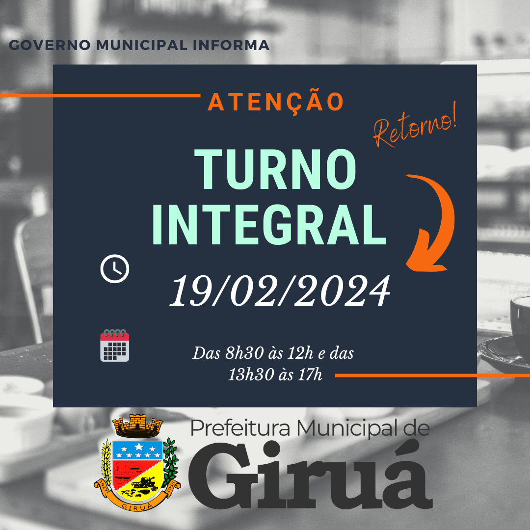 Prefeitura retorna com turno integral na próxima segunda-feira 19 de fevereiro