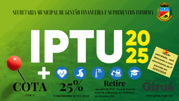 <p>Contribuinte giruaense poder&aacute; pagar a taxa de coleta de lixo e IPTU 2025 com desconto</p>