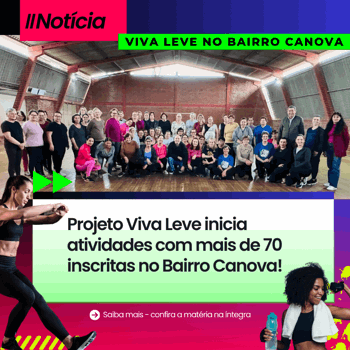<p>Projeto Viva Leve inicia atividades com mais de 70 inscritas no Bairro Canova</p>