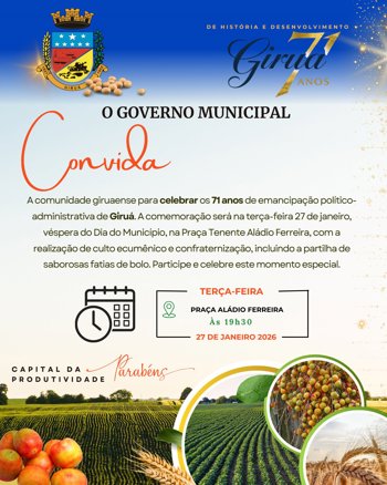 <p>Girua celebra 71 anos de emancipa&ccedil;&atilde;o pol&iacute;tico-administrativa</p>