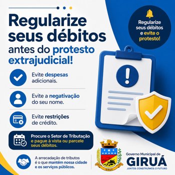 Governo Municipal orienta contribuintes a regularizarem d&eacute;bitos antes do encaminhamento para protesto