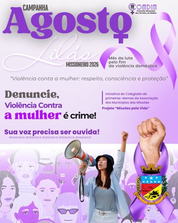 Agosto Lil&aacute;s Missioneiro 2026: respeito, consci&ecirc;ncia e prote&ccedil;&atilde;o &agrave;s mulheres