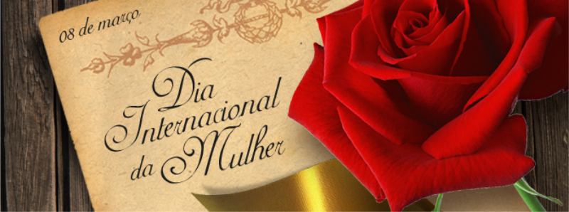 DIA INTERNACIONAL DA MULHER