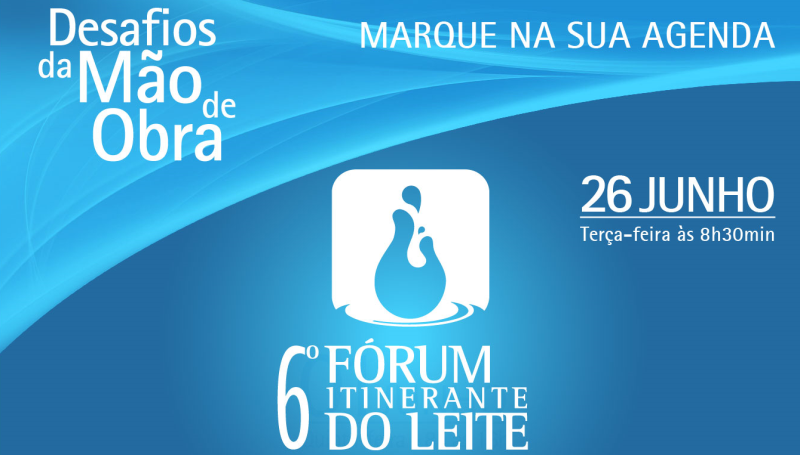 6°Fórum Itinerante do Leite.