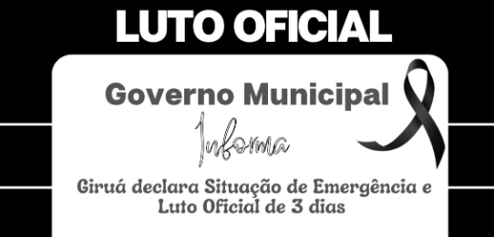 Município de Giruá decreta Situação de Emergência e Luto Oficial