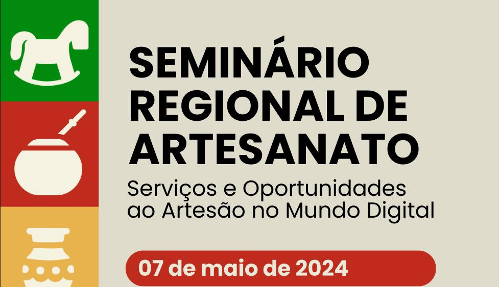<p><strong>Semin&aacute;rio Regional de Artesanato</strong></p>