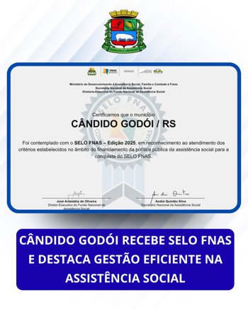 <p>C&acirc;ndido God&oacute;i recebe selo FNAS e destaca gest&atilde;o eficiente na assist&ecirc;ncia social</p>