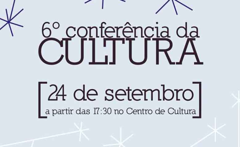 Conferência Municipal da Cultura será nesta terça-feira, dia 24