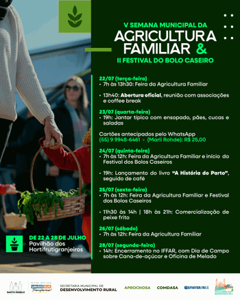 <p>V Semana Municipal da Agricultura Familiar e II Festival do Bolo Caseiro celebram a for&ccedil;a do campo em Santo &Acirc;ngelo</p>