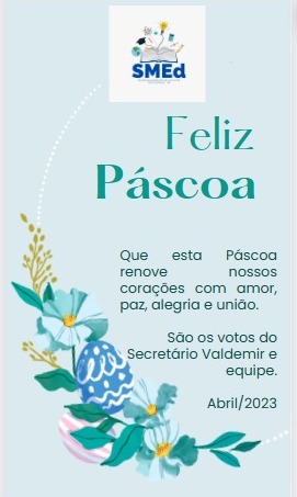 Secretaria Municipal de Educação deseja a todos uma Feliz Páscoa!
