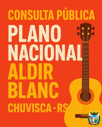 <p>CONSULTA P&Uacute;BLICA - PLANO ALDIR BLANC - CHUVISCA/RS (CICLO 2)</p>