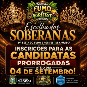 Prorroga&ccedil;&atilde;o do prazo de inscri&ccedil;&otilde;es para o Concurso de Escolha da Rainha e Princesas da 41&ordf; Festa do Fumo e 18&ordf; Agrifest