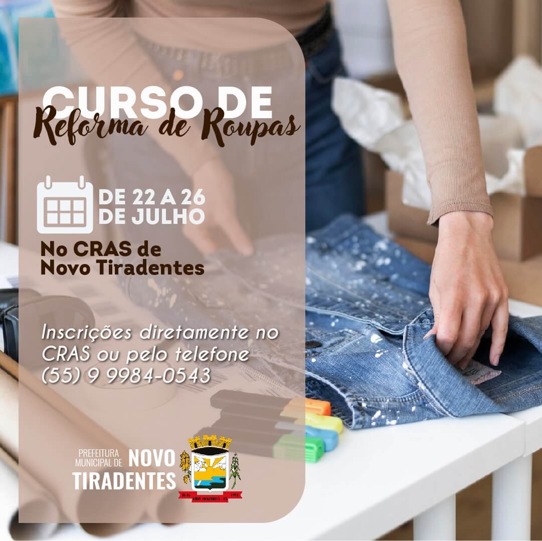 <p><strong><span style="font-family: verdana, geneva, sans-serif; font-size: 12pt;">CRAS DE NOVO TIRADENTES DISPONIBIZ&Aacute; CURSO DE REFORMA DE ROUPAS</span></strong></p>