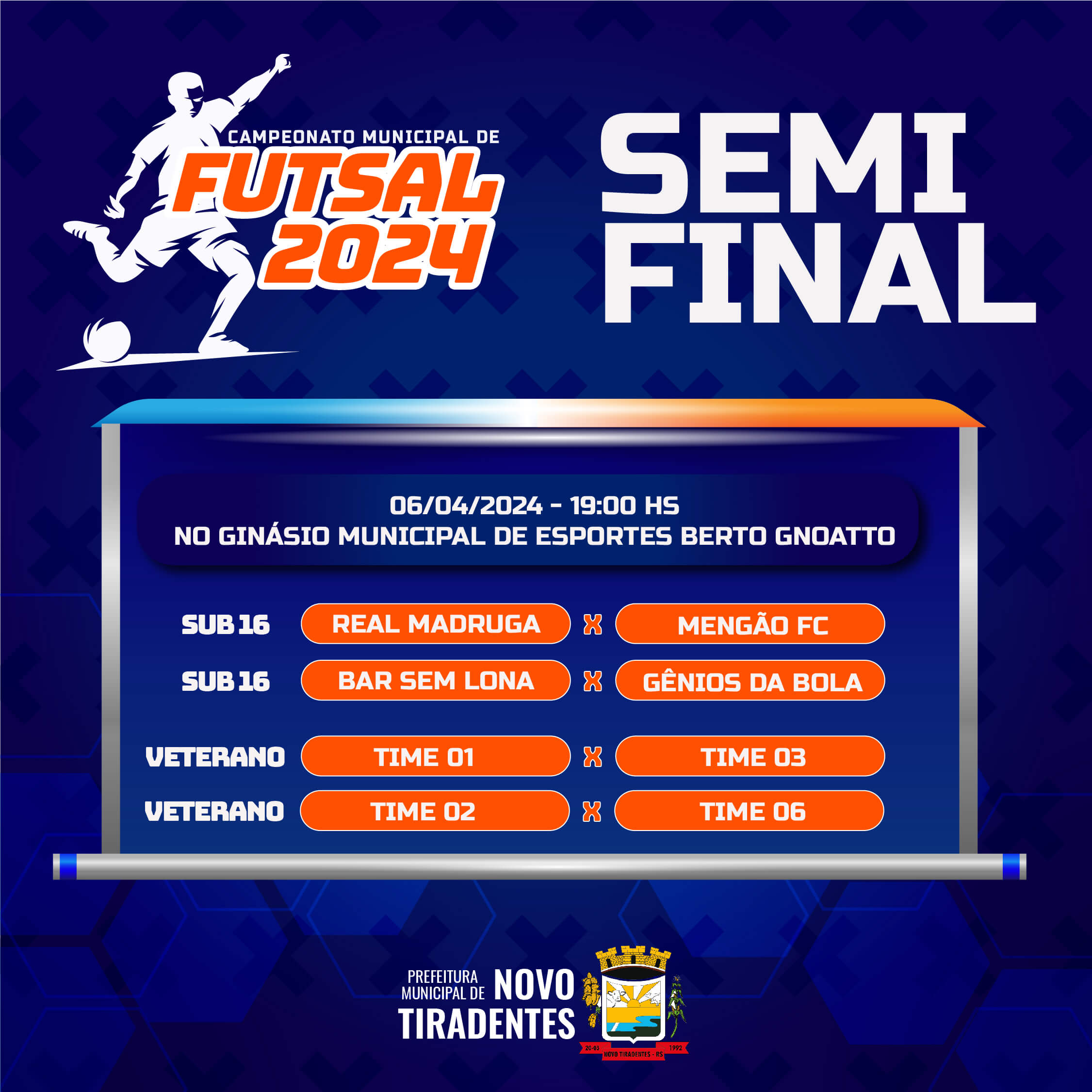 <p><strong>SEMIFINAL DO CAMPEONATO MUNICIPAL DE FUTSAL CATEGORIAS VETERANO E SUB 16</strong></p>