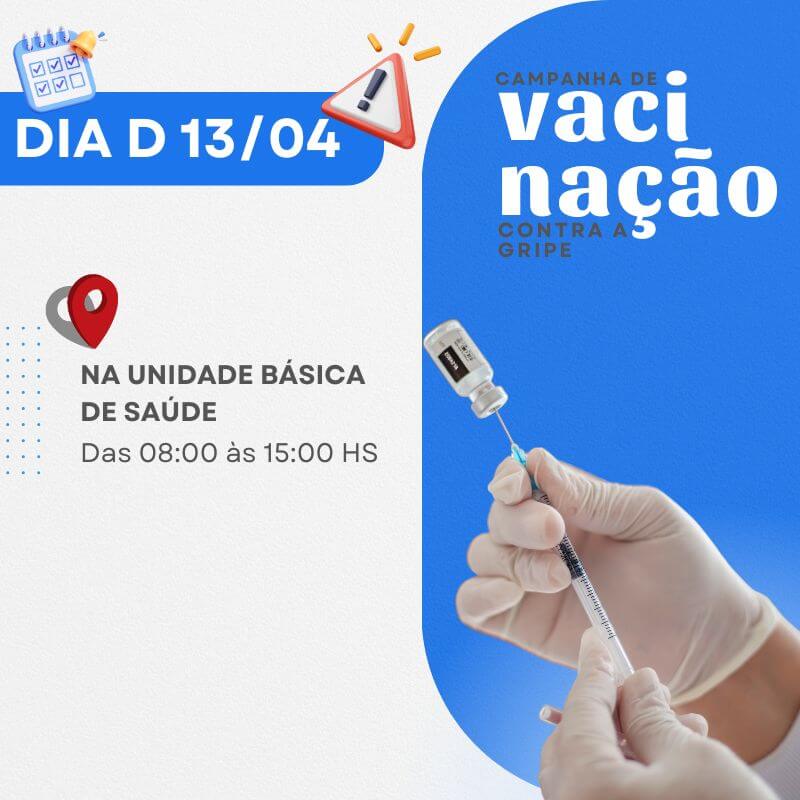 <p><strong>DIA D DE VACINA&Ccedil;&Atilde;O CONTRA A GRIPE ACONTECE NESTE S&Aacute;BADO 13 DE ABRIL</strong></p>