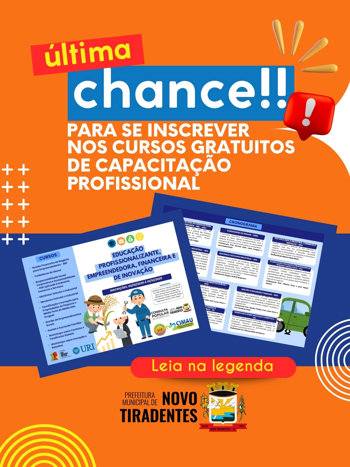 <p><span style="font-family: verdana, geneva, sans-serif; font-size: 12pt;"><strong>&Uacute;LTIMA CHANCE PARA SE INSCREVER NOS CURSOS GRATUITOS DE CAPACITA&Ccedil;&Atilde;O PROFISSIONAL</strong></span></p>