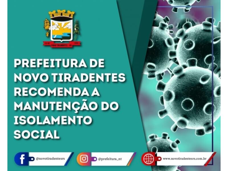 PREFEITURA DE NOVO TIRADENTES RECOMENDA A MANUTENÇÃO DO ISOLAMENTO SOCIAL  