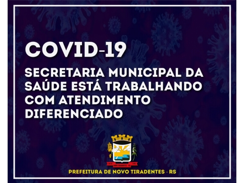 SECRETARIA MUNICIPAL DA SAÚDE ESTÁ TRABALHANDO COM ATENDIMENTO DIFERENCIADO