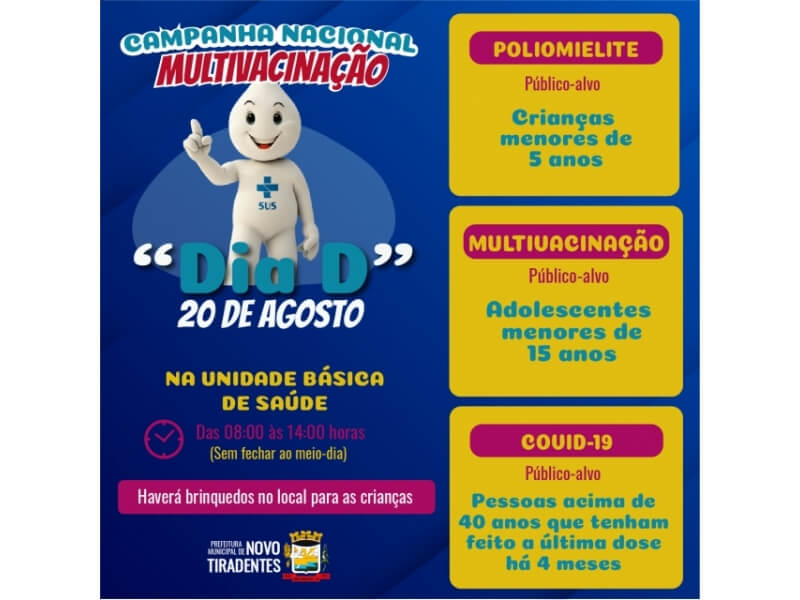 NO DIA 20 DE AGOSTO ACONTECE O - DIA D - DE MULTIVACINAÇÃO EM NOVO TIRADENTES