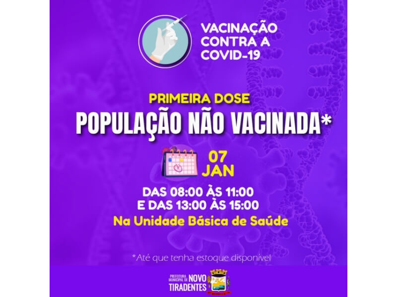 VACINAÇÃO CONTRA A COVID-19 SERÁ REALIZADA PARA PESSOAS QUE AINDA NÃO FIZERAM A PRIMEIRA DOSE