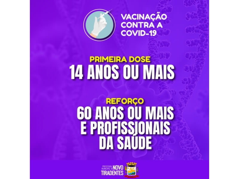 VACINAÇÃO CONTRA A COVID-19 ESTÁ SENDO REALIZADA PARA PESSOAS COM 14 ANOS OU MAIS