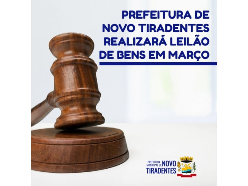 PREFEITURA DE NOVO TIRADENTES REALIZARÁ LEILÃO DE BENS EM MARÇO