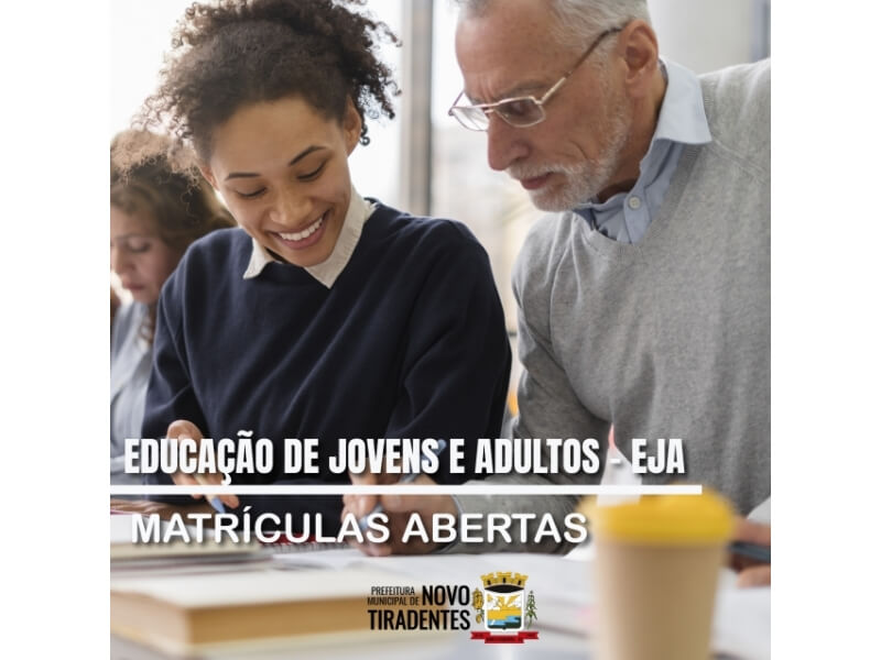 EDUCAÇÃO DE JOVENS E ADULTOS ESTÁ COM MATRÍCULAS ABERTAS