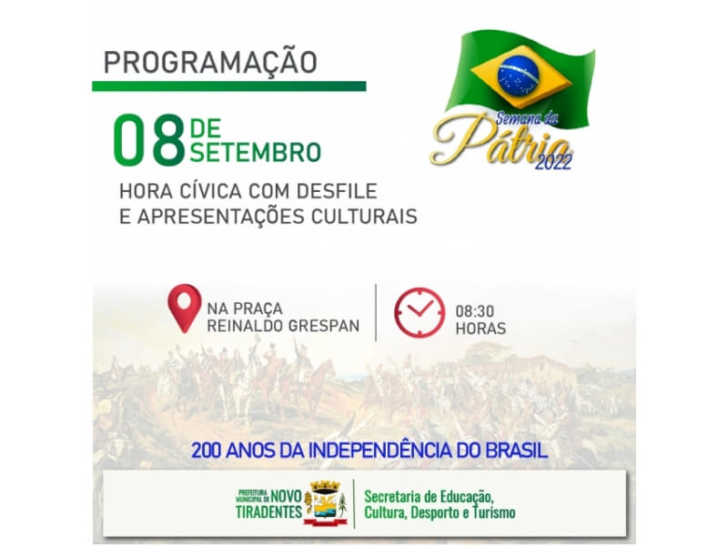 NOVO TIRADENTES IRÁ REALIZAR ATO CÍVICO EM COMEMORAÇÃO À INDEPENDÊNCIA DO BRASIL