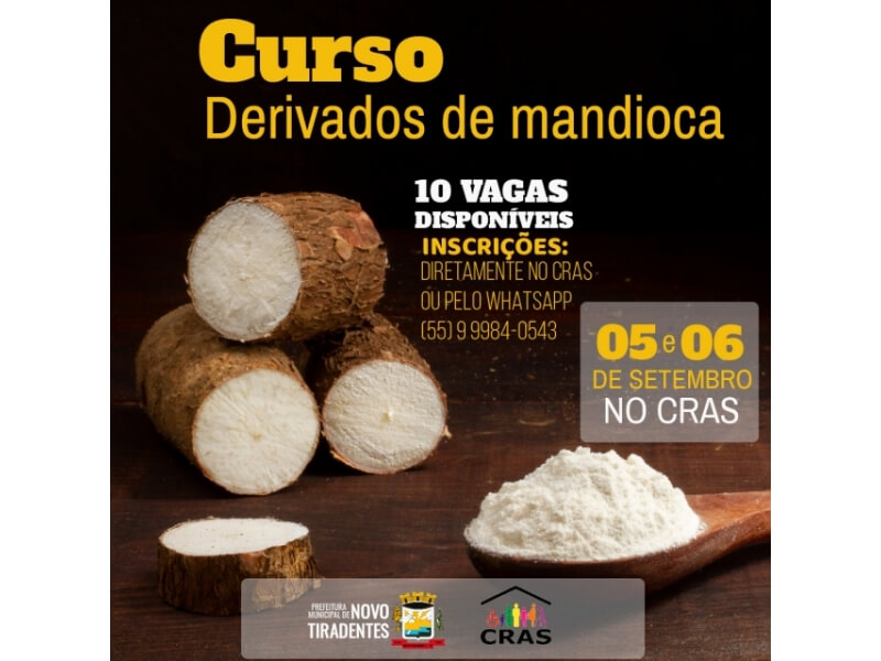 CRAS DE NOVO TIRADENTES OFERECE NOVAS OPORTUNIDADES PARA O CURSO DE DERIVADOS DE MANDIOCA