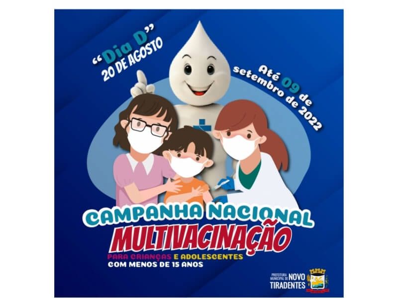 ESTÁ ACONTECENDO A CAMPANHA NACIONAL DE MULTIVACINAÇÃO PARA CRIANÇAS E ADOLESCENTES MENORES DE 15 ANOS