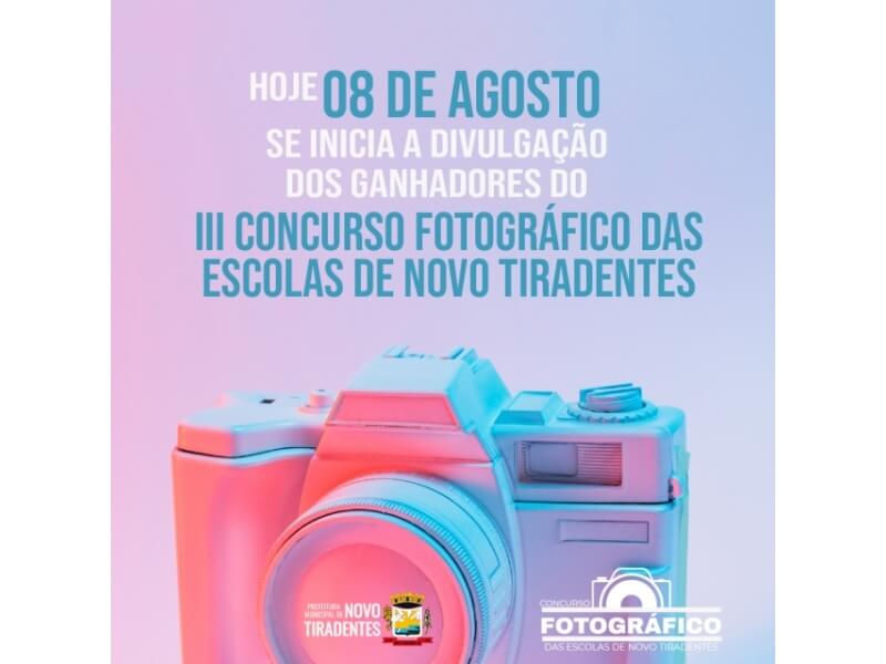HOJE, 08 DE AGOSTO, TERÁ INÍCIO A DIVULGAÇÃO DOS GANHADORES DO III CONCURSO FOTOGRÁFICO DAS ESCOLAS DE NOVO TIRADENTES