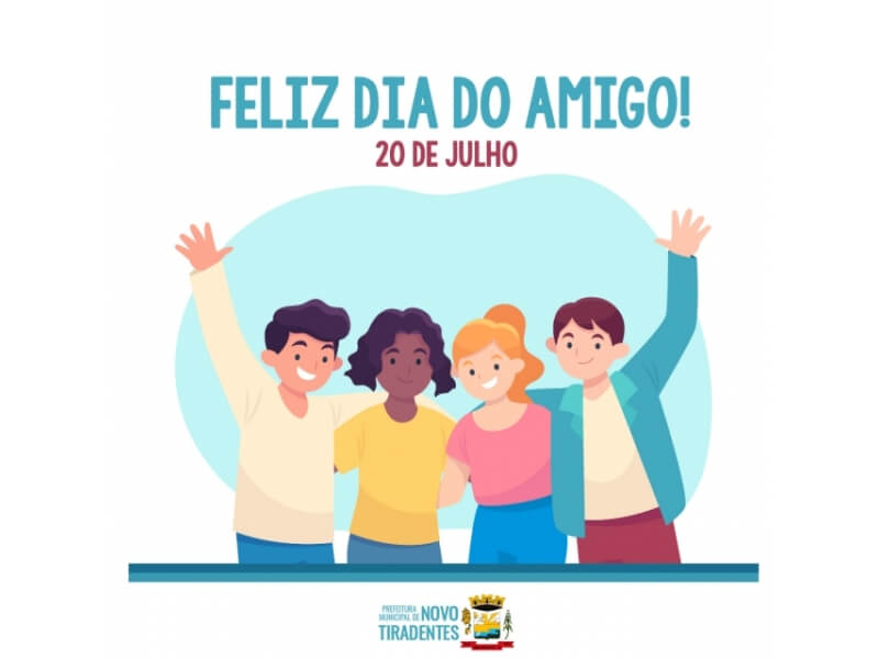 20 DE JULHO: DIA DO AMIGO