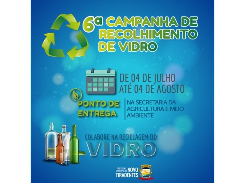 VEM AÍ MAIS UMA EDIÇÃO DA CAMPANHA DE RECOLHIMENTO DE VIDRO EM NOVO TIRADENTES