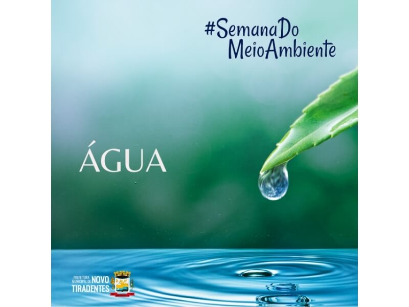 SEMANA DO MEIO AMBIENTE: ÁGUA