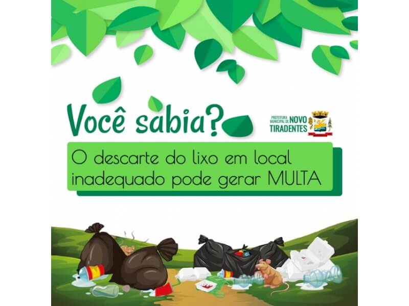 VOCÊ SABIA QUE DISPOR RESÍDUOS SÓLIDOS EM LOCAL INADEQUADO PODE GERAR MULTA?