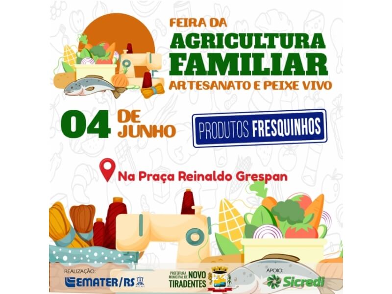 PRÓXIMA EDIÇÃO DA FEIRA DA AGRICULTURA FAMILIAR, ARTESANATO E PEIXE VIVO ACONTECERÁ NO DIA 04 DE JUNHO