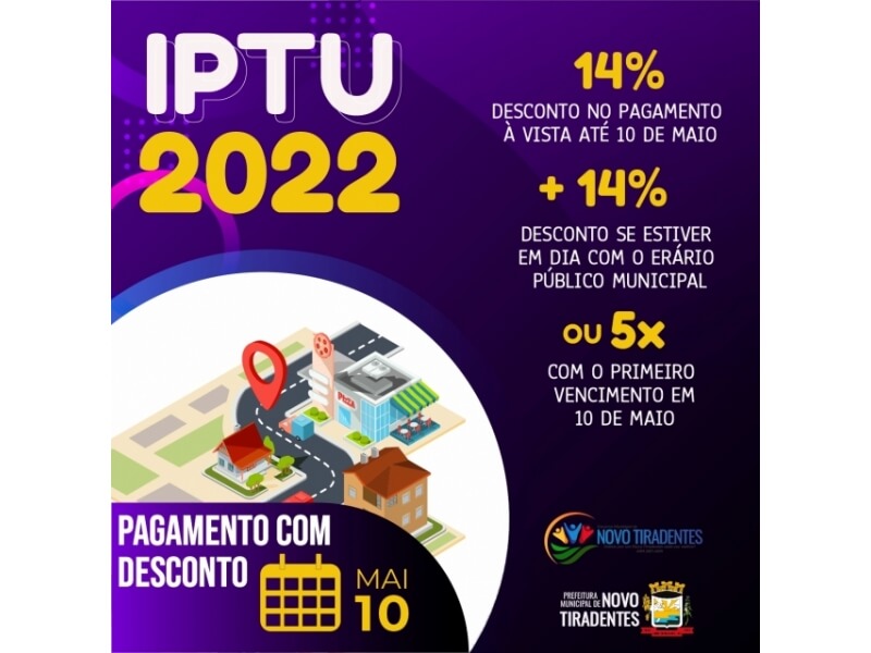 ATENÇÃO! PAGAMENTO DO IPTU 2022 COM DESCONTO SEGUE ATÉ ESTA TERÇA-FEIRA, 10