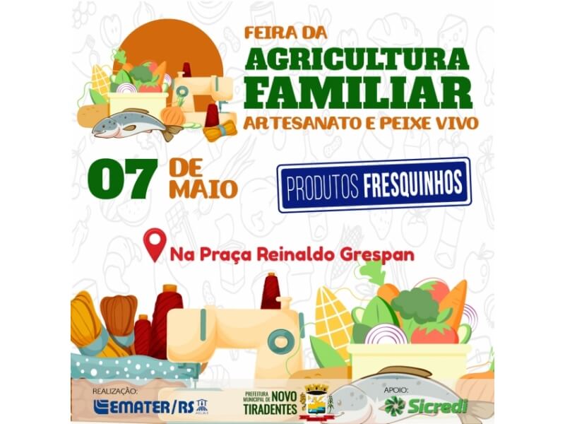 PRÓXIMA EDIÇÃO DA FEIRA DA AGRICULTURA FAMILIAR, ARTESANATO E PEIXE VIVO ACONTECERÁ NO DIA 07 DE MAIO