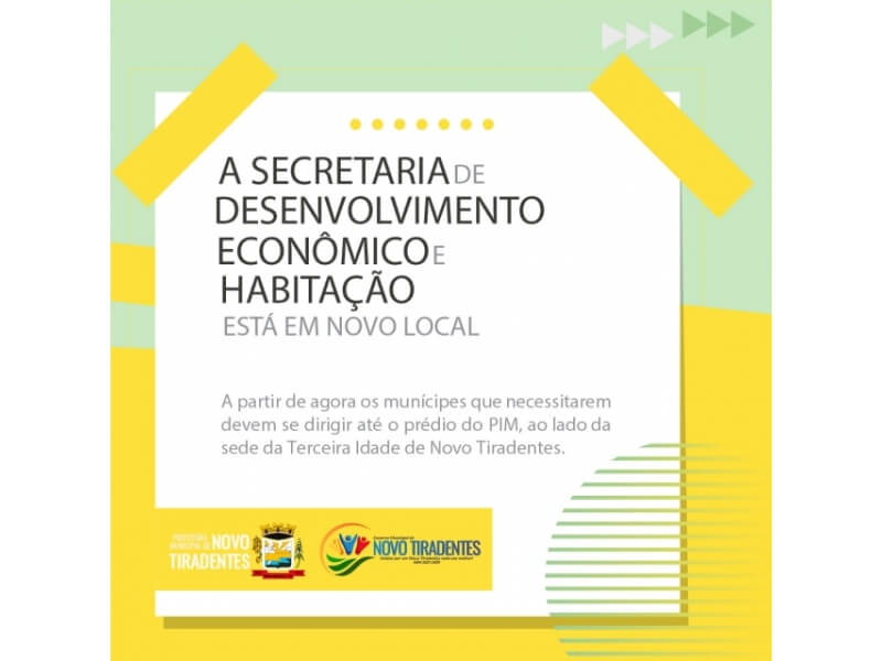 SECRETARIA DE DESENVOLVIMENTO ECONÔMICO E HABITAÇÃO ESTÁ LOCALIZADA EM NOVO LOCAL  