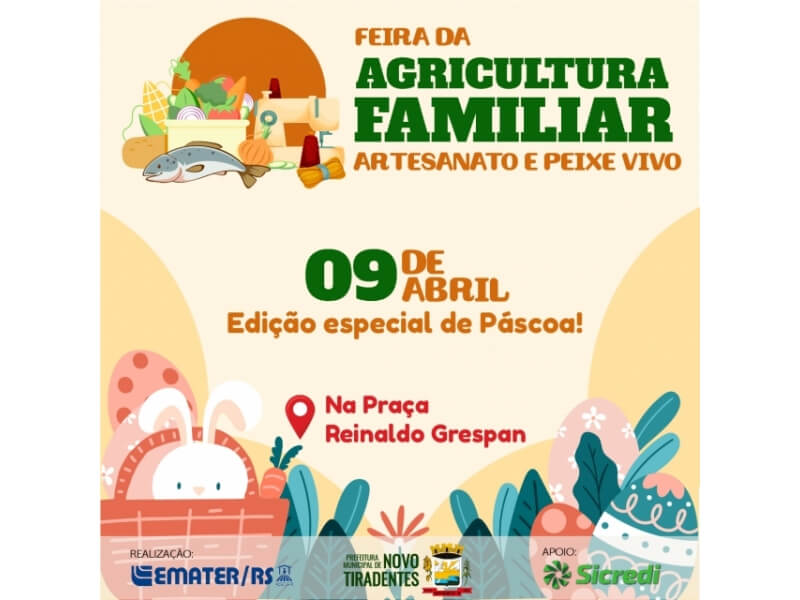 EDIÇÃO DE PÁSCOA DA FEIRA DA AGRICULTURA FAMILIAR, ARTESANATO E PEIXE VIVO ACONTECERÁ NO DIA 09 DE ABRIL
