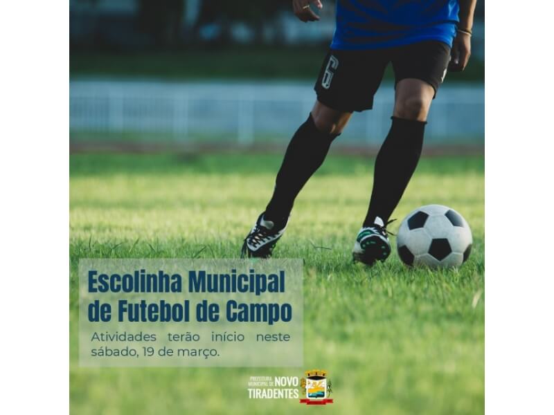 ESCOLINHA MUNICIPAL DE FUTEBOL DE CAMPO DE NOVO TIRADENTES TERÁ INÍCIO NESTE SÁBADO