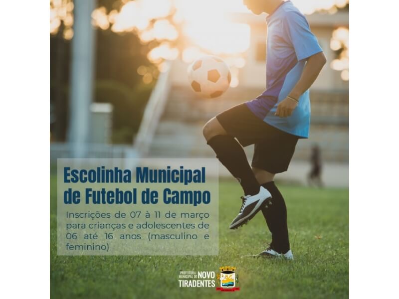 ESCOLINHA MUNICIPAL DE FUTEBOL DE CAMPO ABRE INSCRIÇÕES PARA CRIANÇAS E ADOLESCENTES