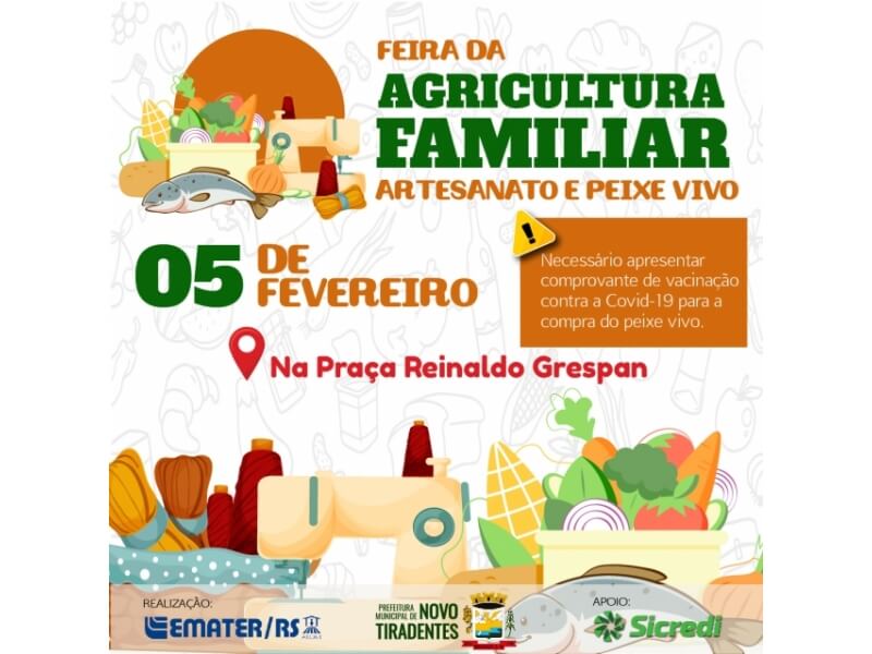 NO DIA 05 DE FEVEREIRO ACONTECE MAIS UMA EDIÇÃO DA FEIRA DA AGRICULTURA FAMILIAR, ARTESANATO E PEIXE VIVO EM NOVO TIRADENTES