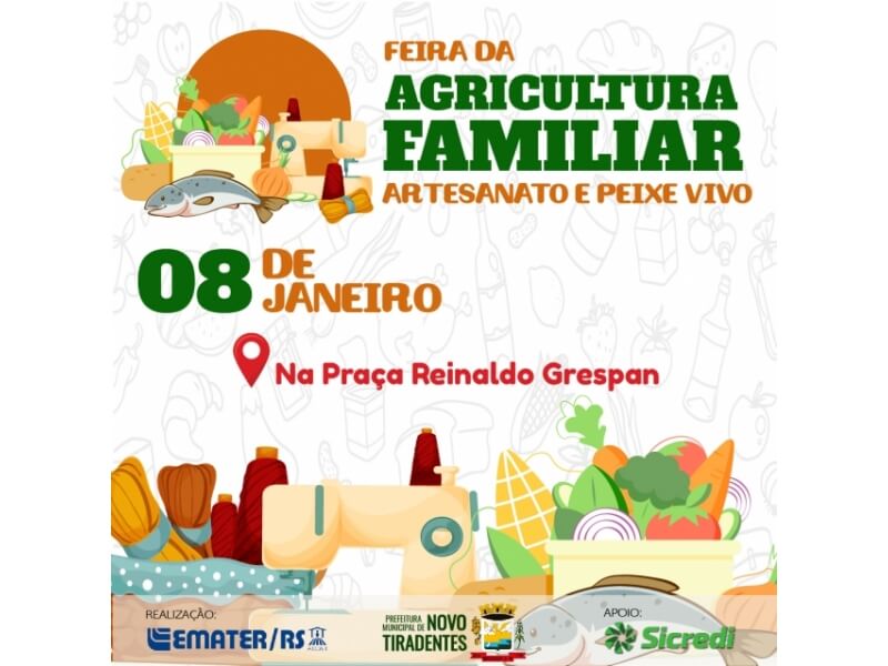 NESTE SÁBADO ACONTECE MAIS UMA EDIÇÃO DA FEIRA DA AGRICULTURA FAMILIAR, ARTESANATO E PEIXE VIVO EM NOVO TIRADENTES