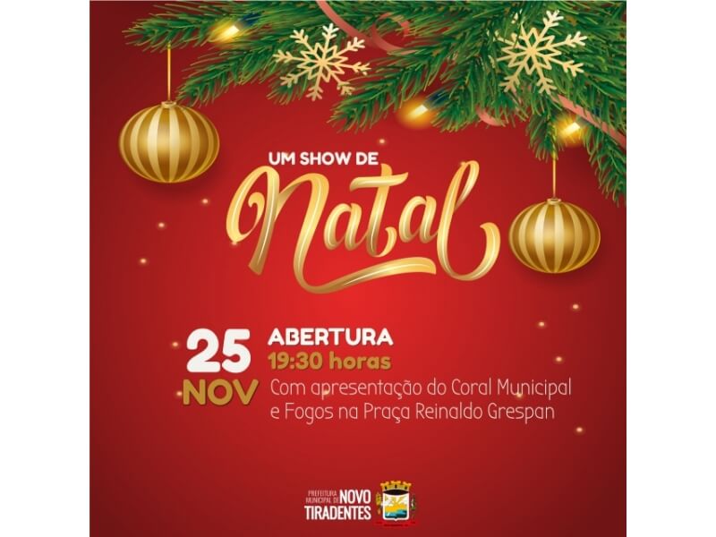 UM SHOW DE NATAL DE NOVO TIRADENTES TERÁ INÍCIO NESTA QUINTA-FEIRA, 25 DE NOVEMBRO  