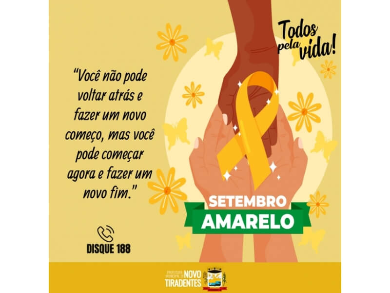SETEMBRO AMARELO: SEMPRE É TEMPO DE RECOMEÇAR!