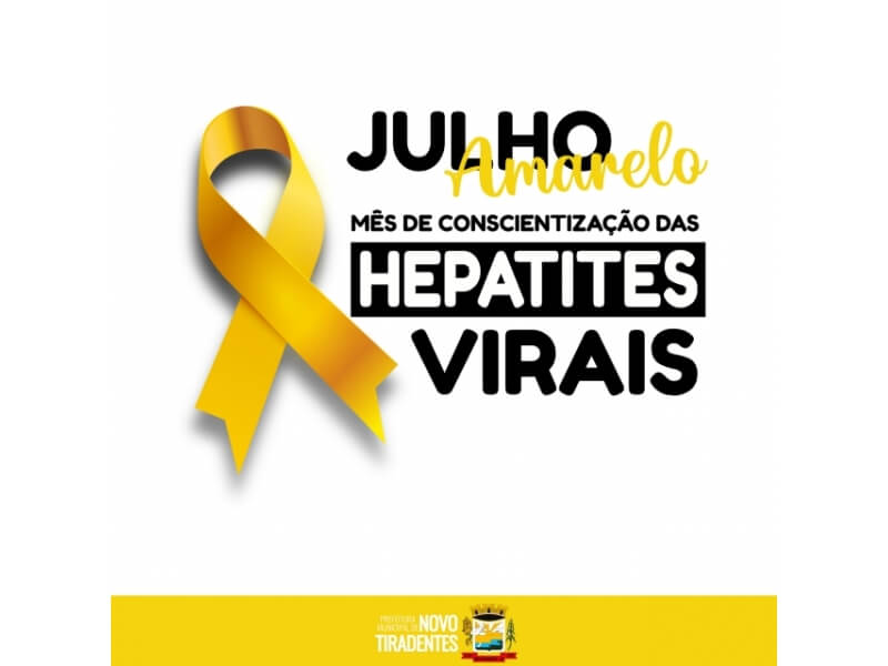 JULHO AMARELO: MÊS DE CONSCIENTIZAÇÃO DAS HEPATITES VIRAIS