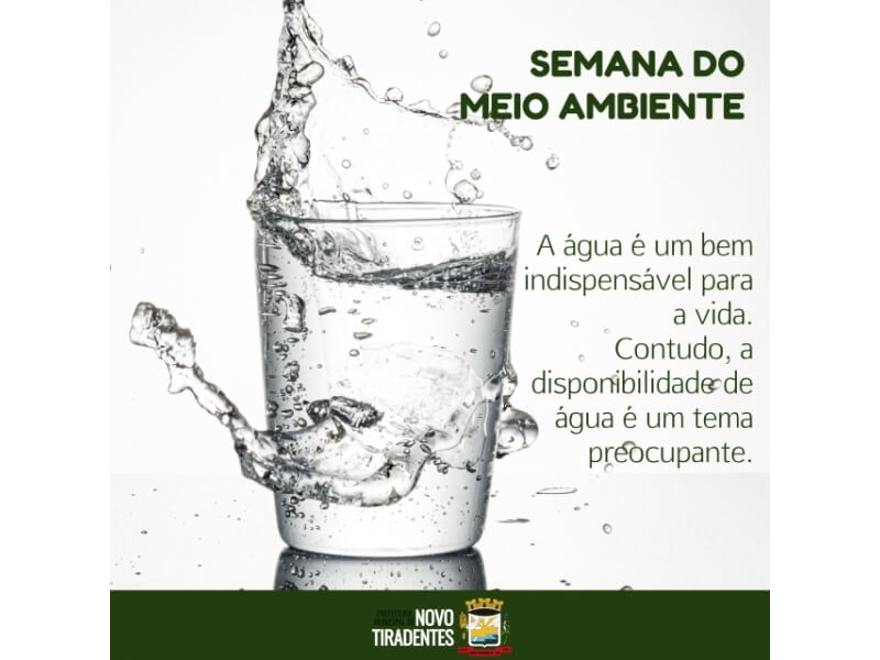 SEMANA DO MEIO AMBIENTE: A ÁGUA É UM BEM INDISPENSÁVEL PARA A VIDA