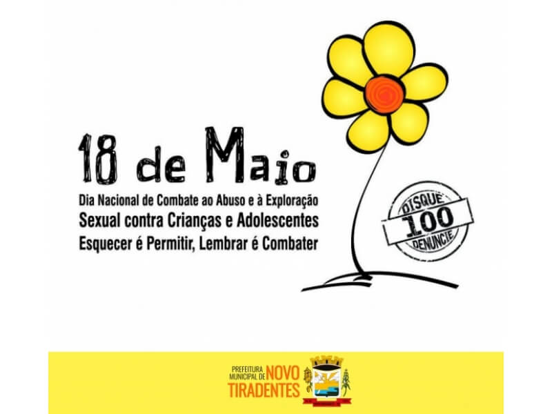18 DE MAIO: DIA NACIONAL DE COMBATE AO ABUSO E A EXPLORAÇÃO SEXUAL INFANTIL