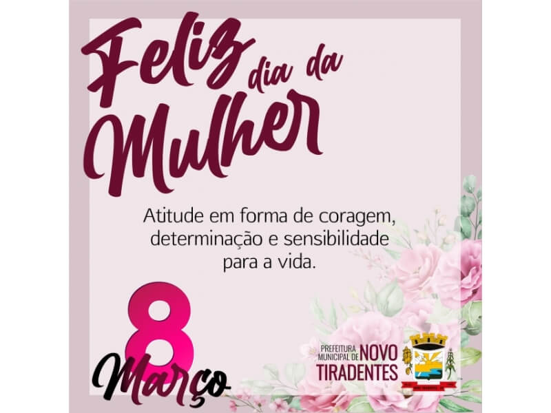 8 DE MARÇO: DIA DA MULHER